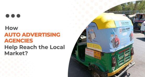 how-auto-advertising-agencies-help-reach-the-local-market?